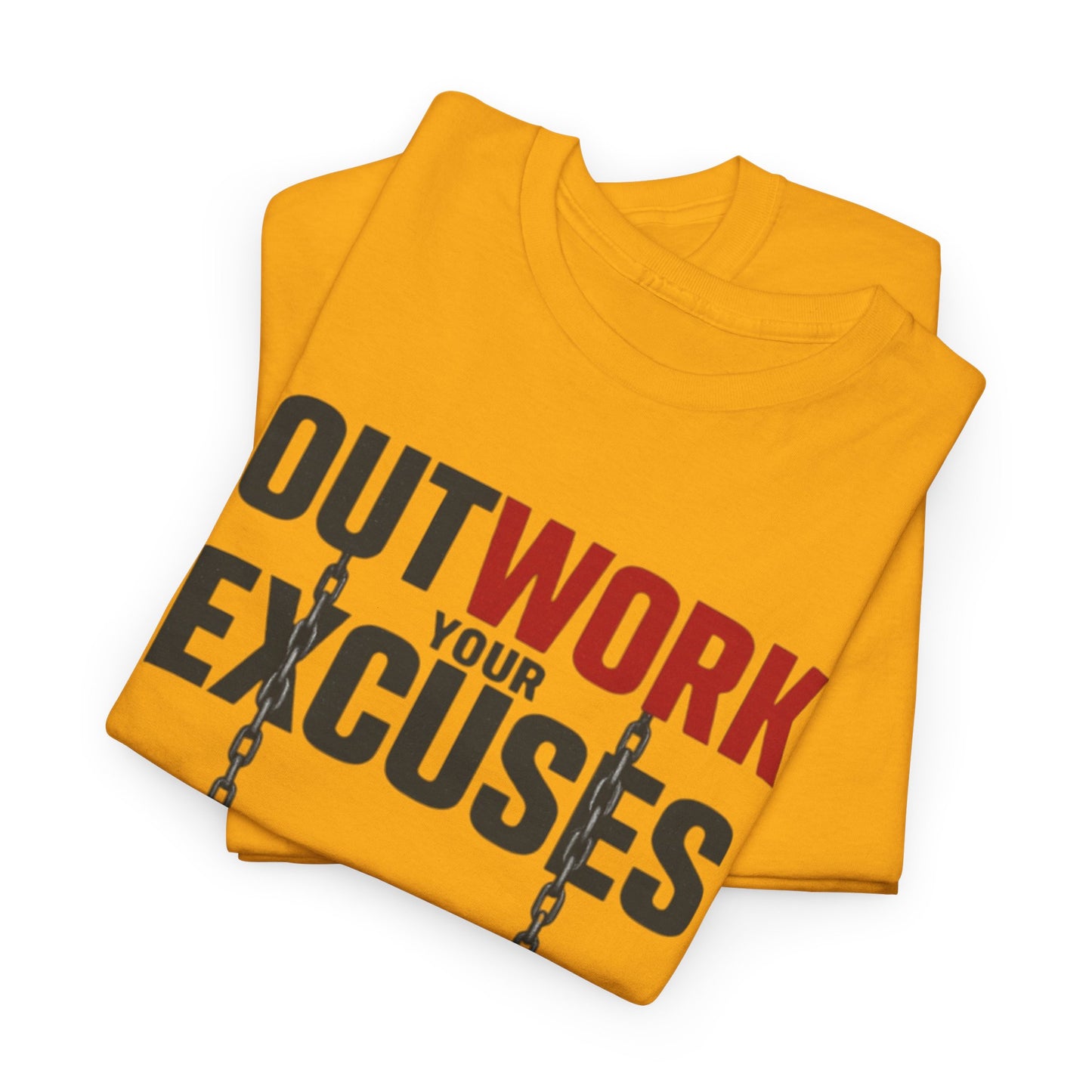 Outwork Your Excuses T-Shirt