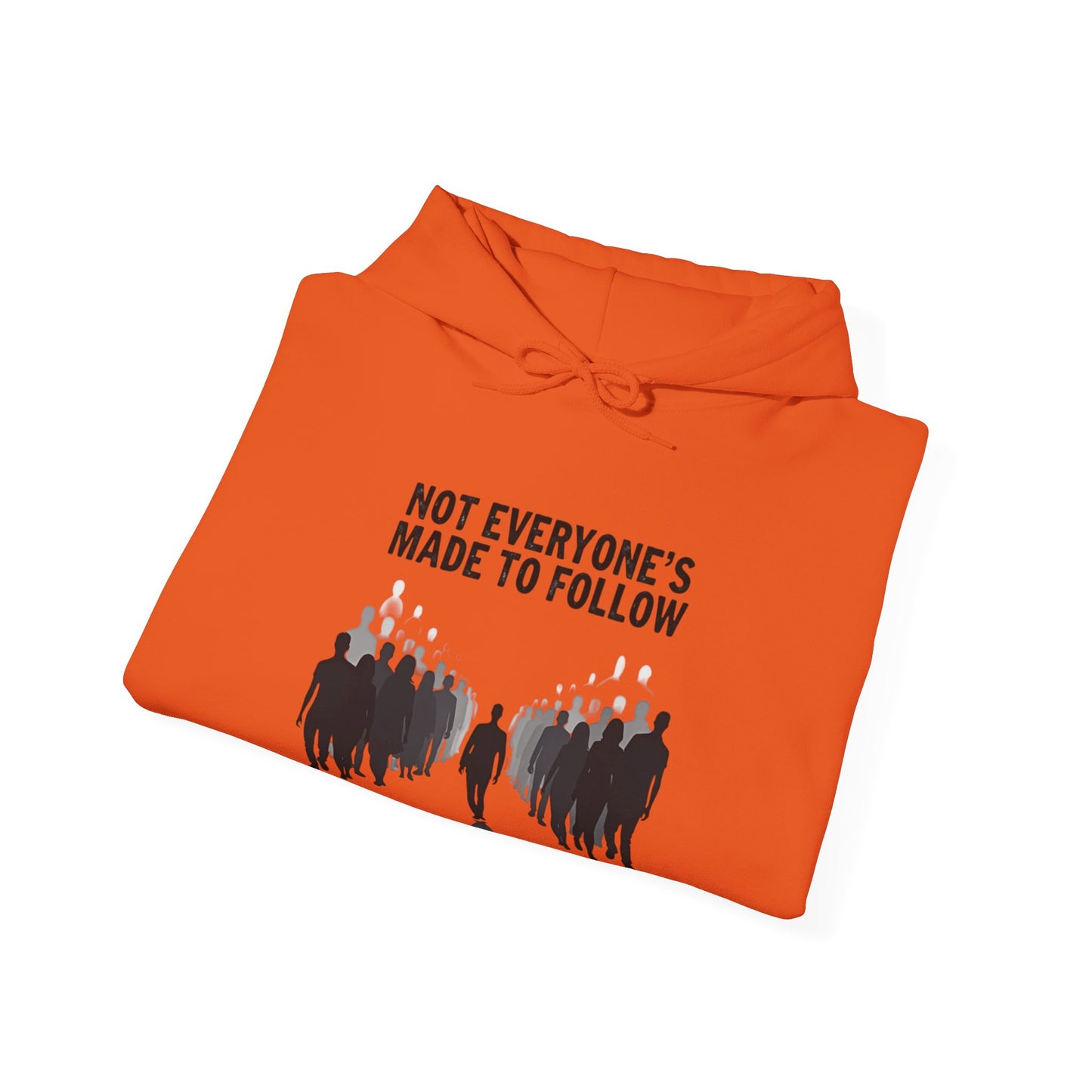 Not Everyone's Made to follow hoodie