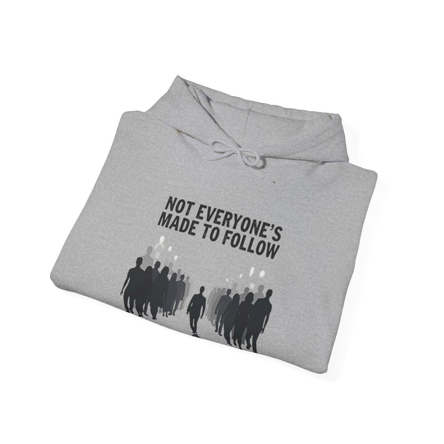 Not Everyone's Made to follow hoodie