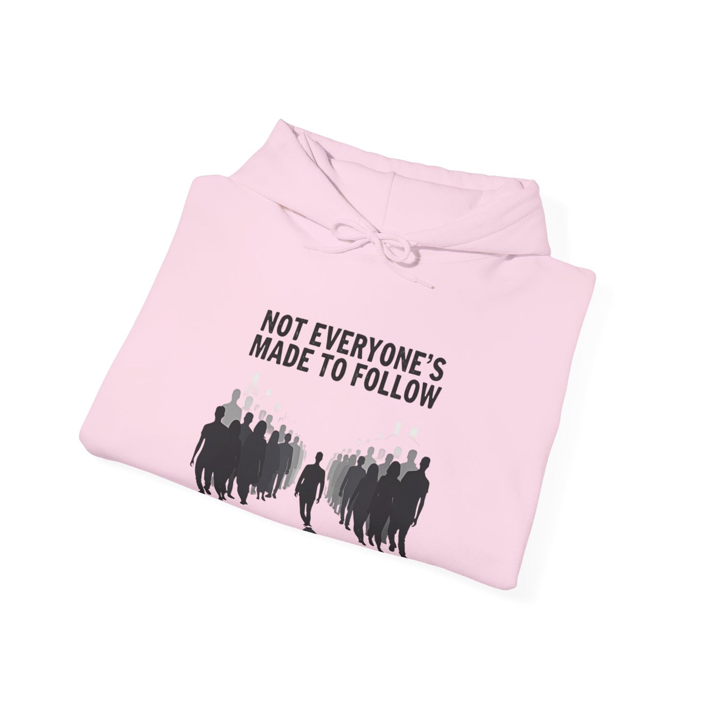 Not Everyone's Made to follow hoodie