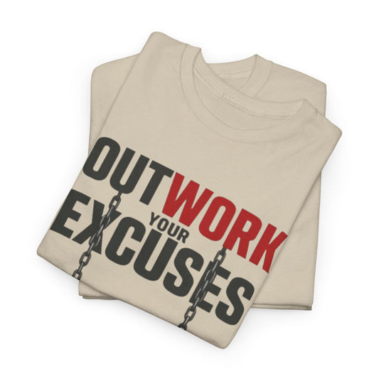 Outwork Your Excuses T-Shirt