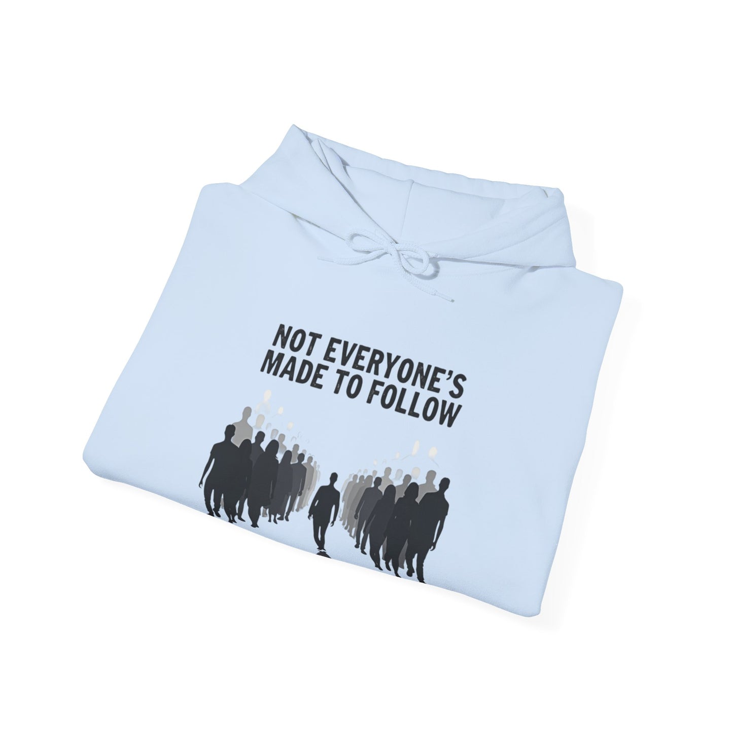 Not Everyone's Made to follow hoodie