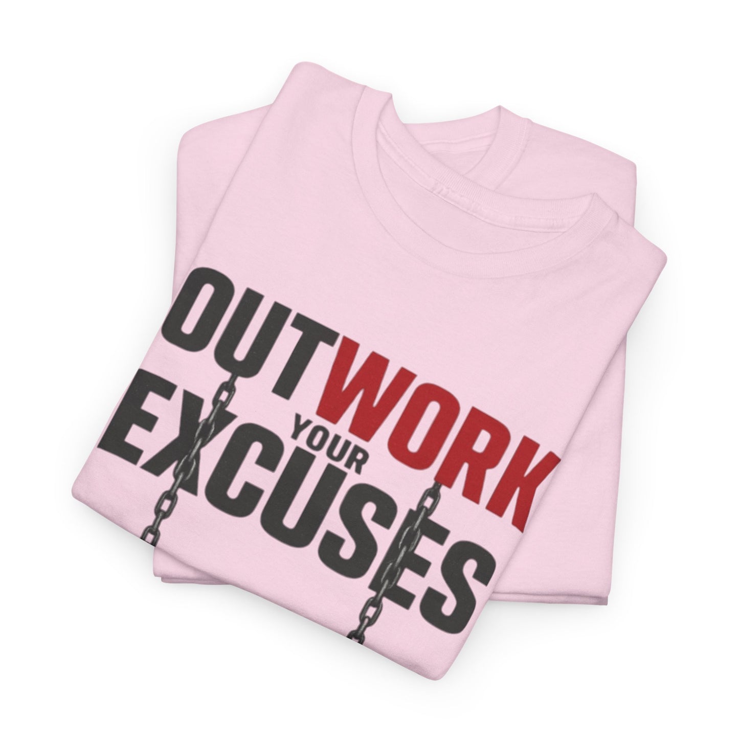 Outwork Your Excuses T-Shirt