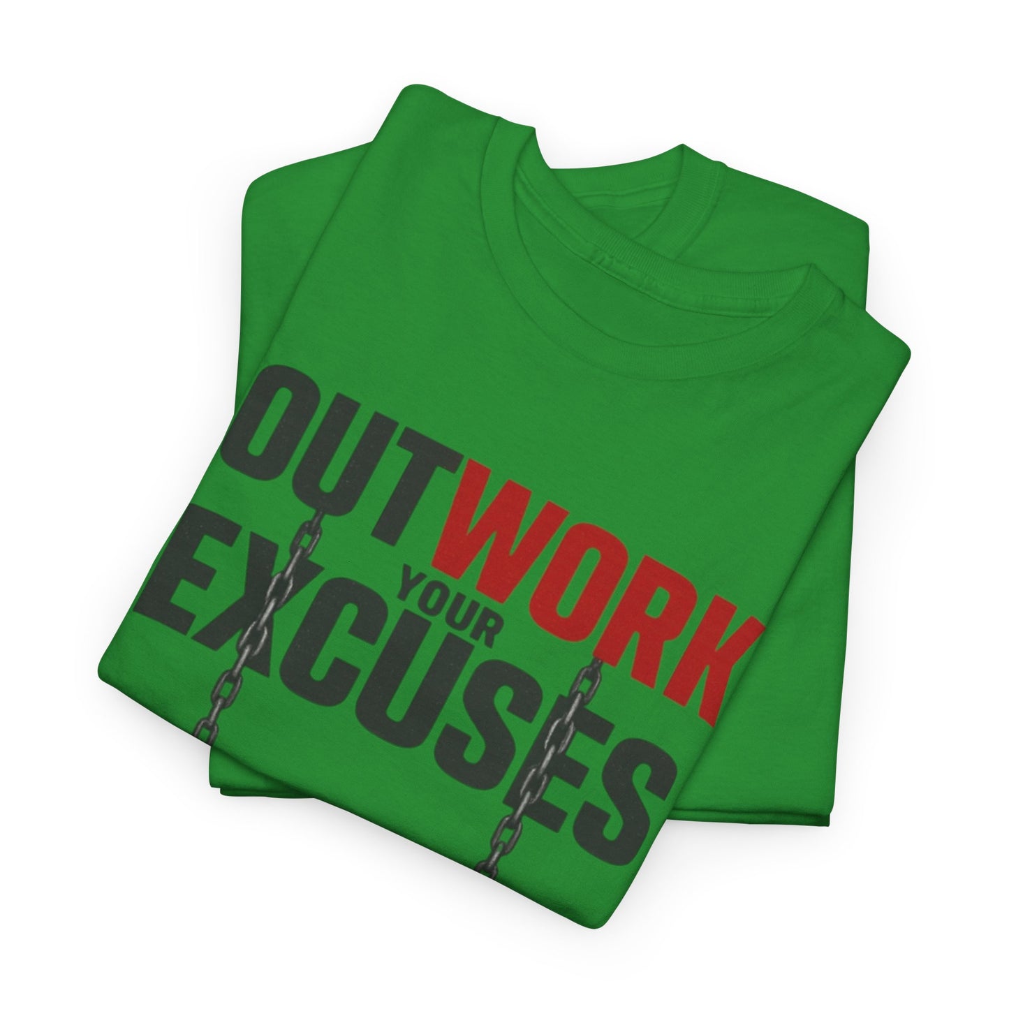 Outwork Your Excuses T-Shirt