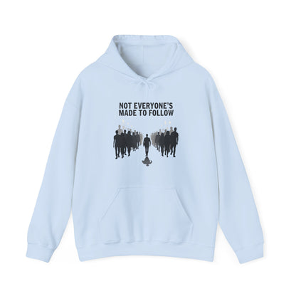 Not Everyone's Made to follow hoodie
