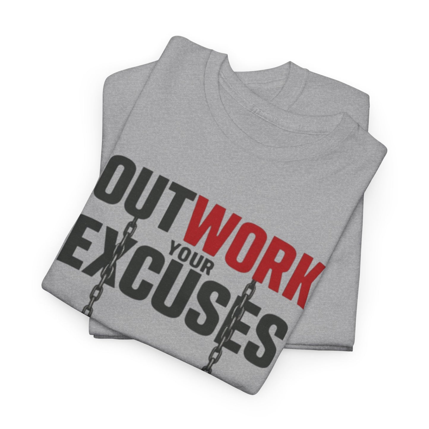 Outwork Your Excuses T-Shirt