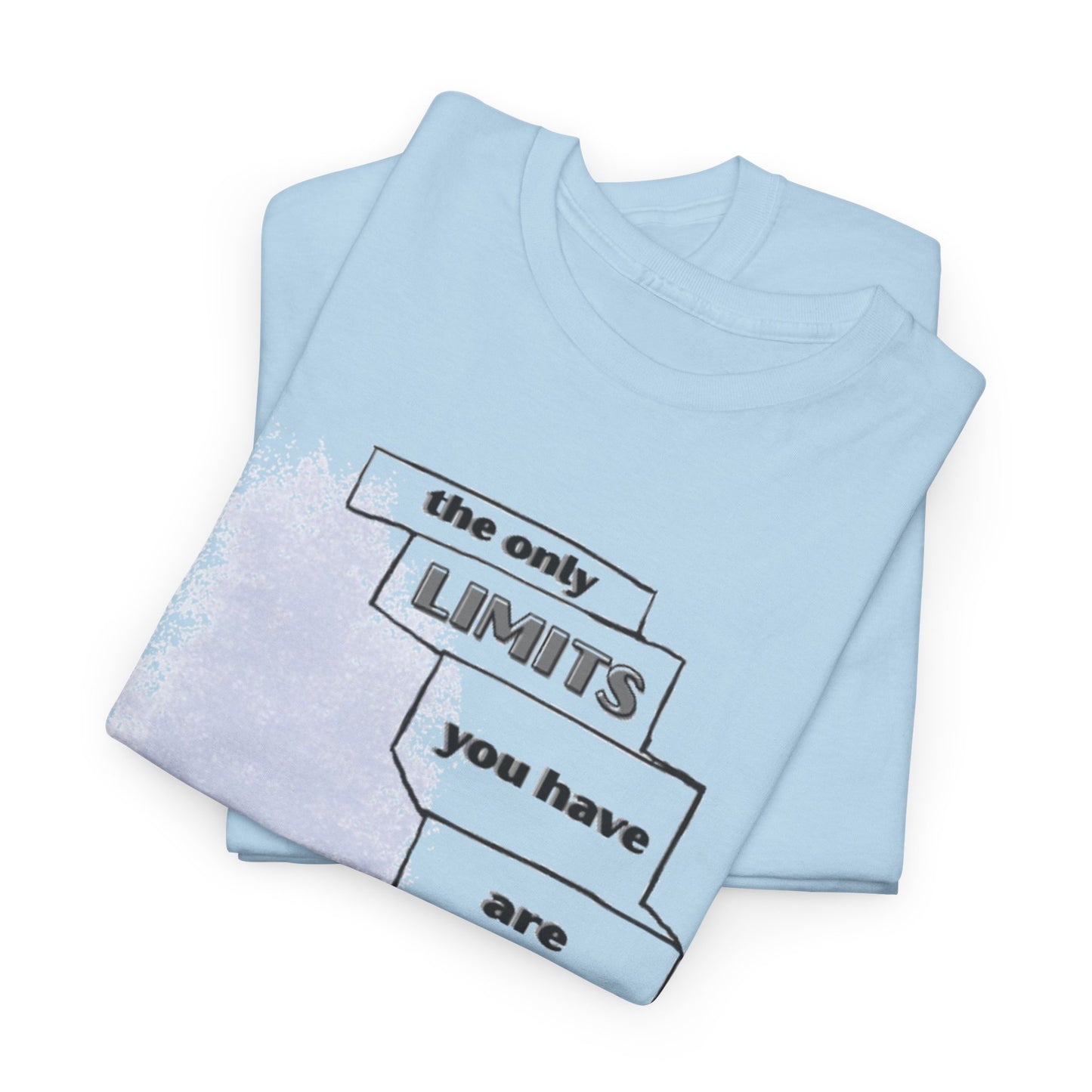 The Only Limits Are Yours T-Shirt