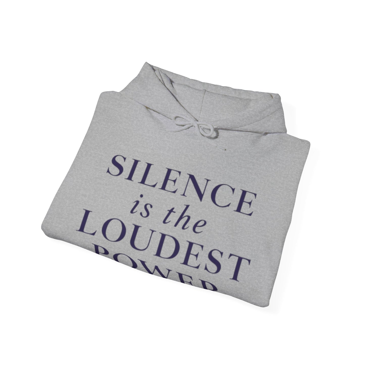 Silence is the Loudest Power Hoodie