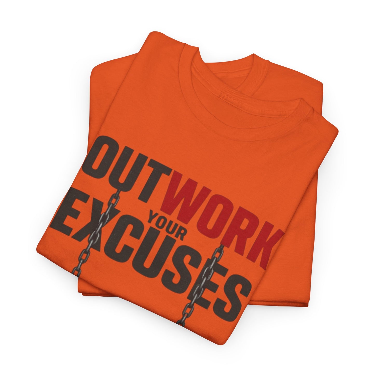 Outwork Your Excuses T-Shirt