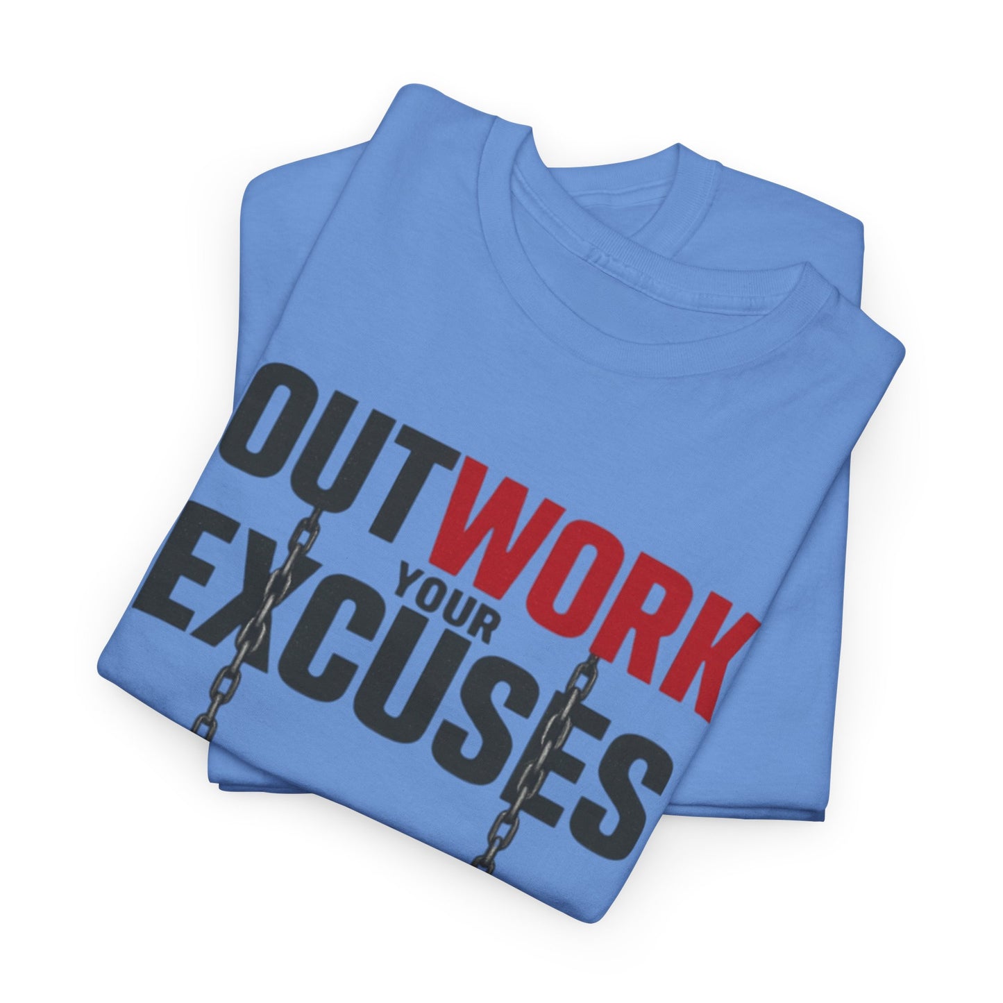 Outwork Your Excuses T-Shirt